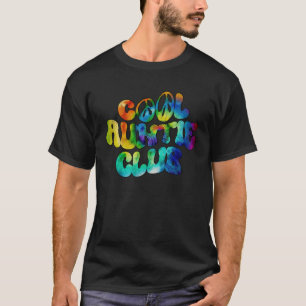 Cool Auntie Club Retro Tie Dye Groovy T-Shirt
