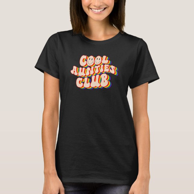 Cool Aunties Club LGBTQ Pride Gay Pride Rainbow LG T-Shirt (Front)