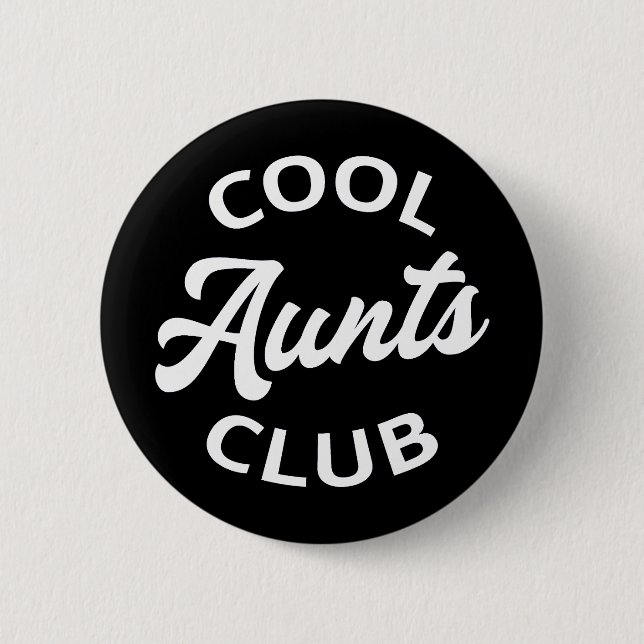 Cool Aunts Club I 6 Cm Round Badge (Front)