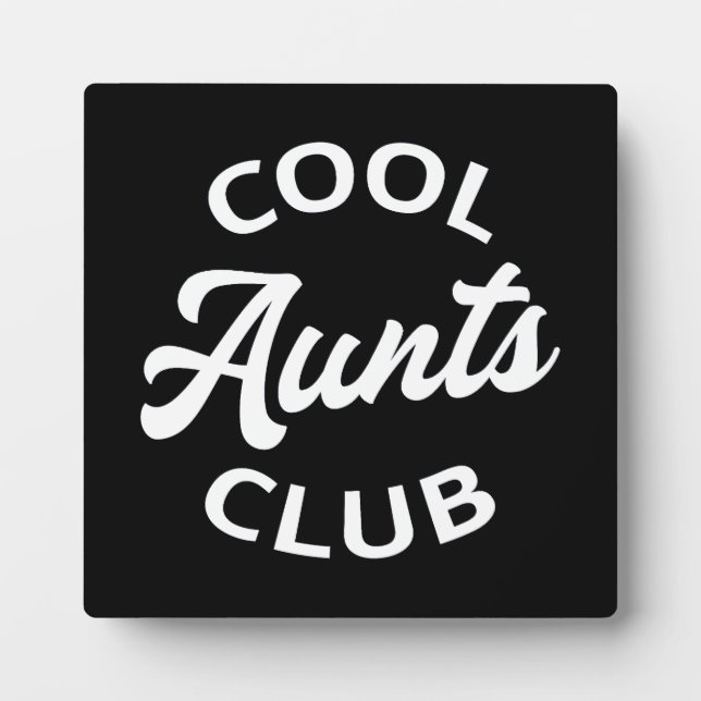 Cool Aunts Club I Plaque (Front)