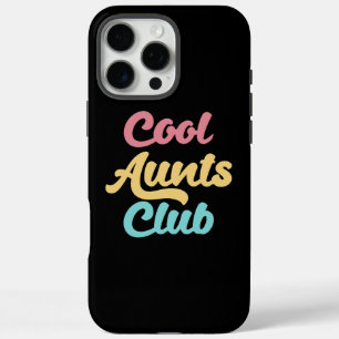 Cool Aunts Club II iPhone 16 Pro Max Case
