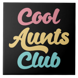 Cool Aunts Club II Ceramic Tile