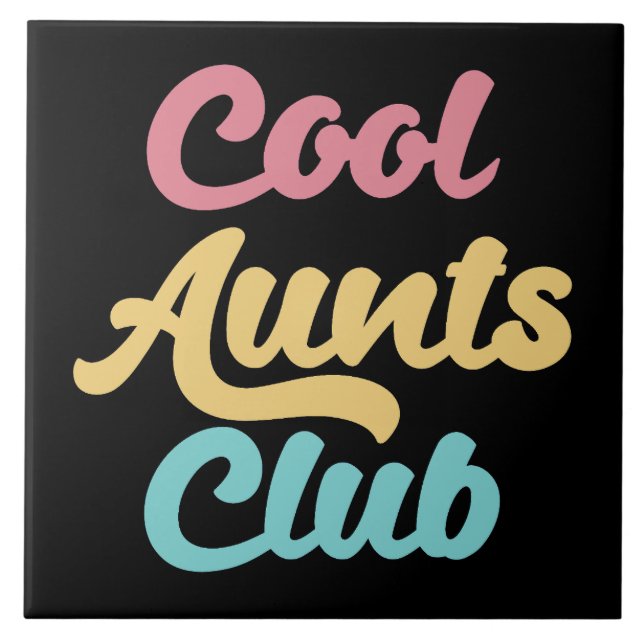 Cool Aunts Club II Ceramic Tile (Front)