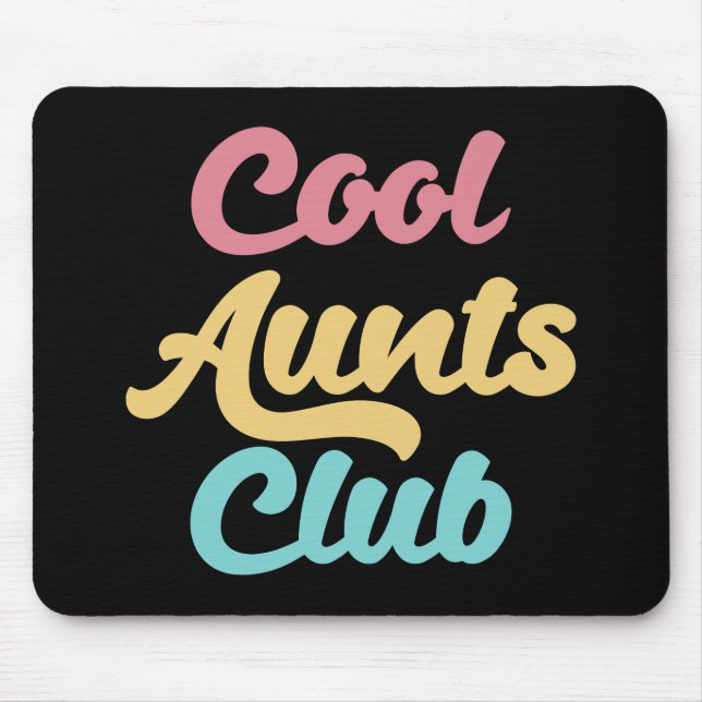 Cool Aunts Club II Mouse Pad (Front)