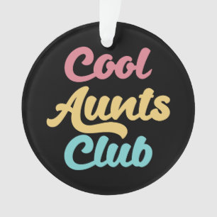 Cool Aunts Club II Ornament
