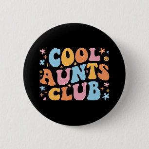 Cool Aunts Club III 6 Cm Round Badge