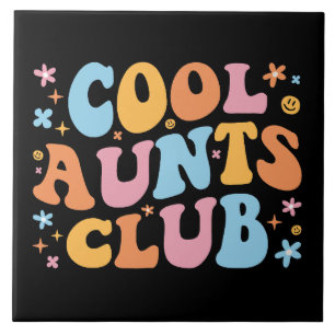Cool Aunts Club III Ceramic Tile