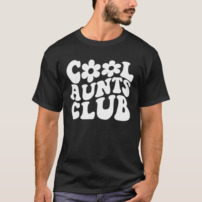 Cool Aunts Club Retro Groovy New Aunt  Auntie Cool T-Shirt (Front)