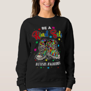 Cool Autism Awareness Be A Kind Sole Rainbow Sneak Sweatshirt