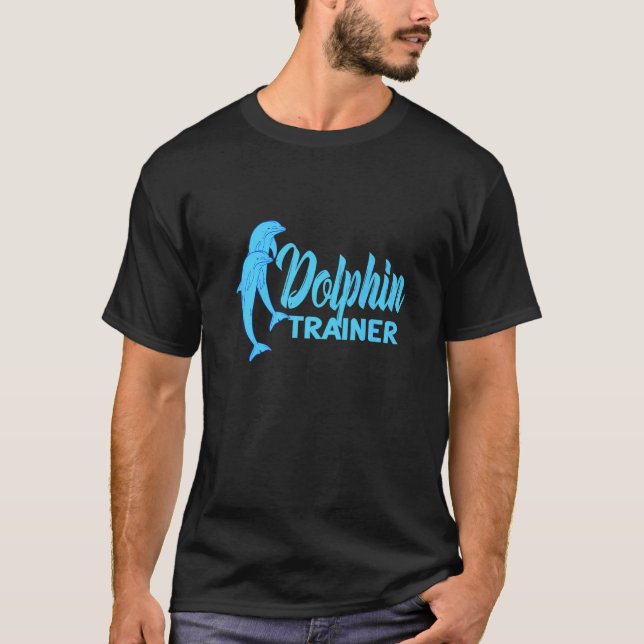 Cool Awesome Dolphin Trainer Present T-Shirt (Front)