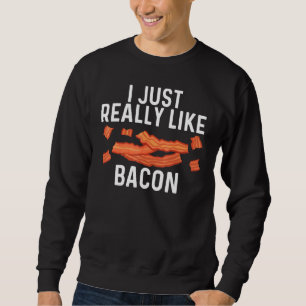 Cool Bacon Art For Men Women Pig Pork Strips Break Sweatshirt