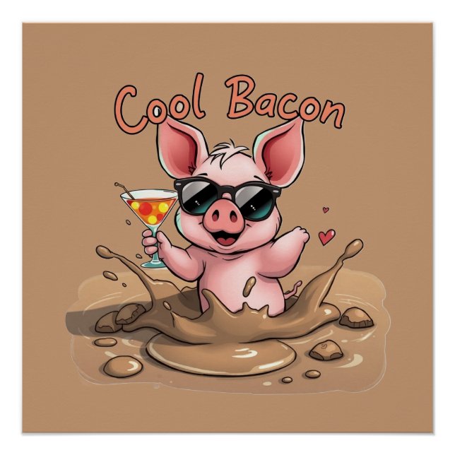 "Cool Bacon" Piglet in Sunglasses Poster (Front)