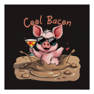 "Cool Bacon" Piglet in Sunglasses Poster