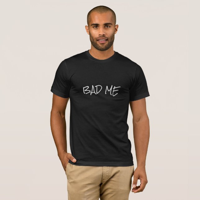 Cool Bad Me Simple White Print Custom Text T-Shirt (Front Full)