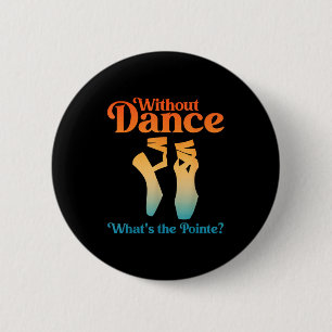 Cool Ballet Art For Women Girls Ballet Dancer Reci 6 Cm Round Badge