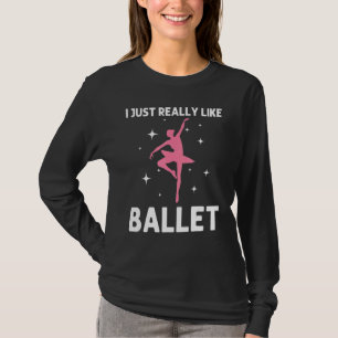 Cool Ballet For Women Girls Ballerina Dance Ballet T-Shirt
