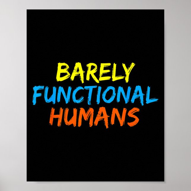 Cool Barely Functional Humans Speech in Colourful Poster (Front)