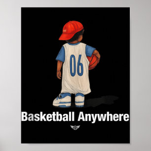 Cool Basketball Anywhere With A Basketball Kid Pla Poster