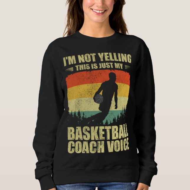 Cool Basketball Coach For Men Women Team Basketbal Sweatshirt (Front)