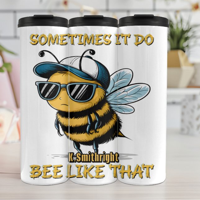 Cool Bee Sometimes It Do Thermal Tumbler (Creator Uploaded)