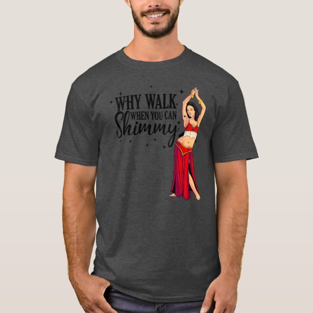 Cool Belly Dancing Art Men Women Arabian Dance T-Shirt (Front)