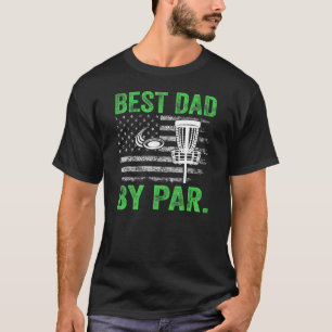 Cool Best Dad By Par Disc Golf Usa American Flag G T-Shirt