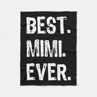 Cool Best Mimi Ever Family Funny  Fleece Blanket
