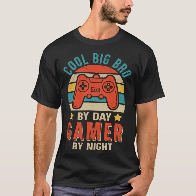 Cool Big Bro By Day Gamer By Night  Gaming Big Bro T-Shirt (Front)