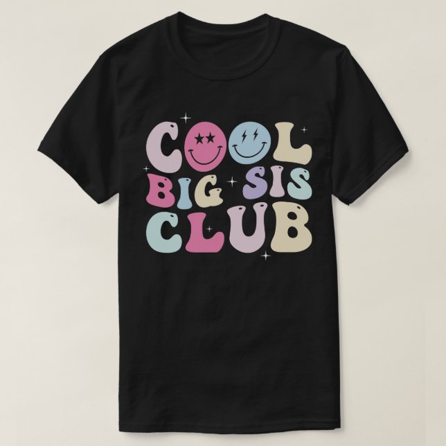Cool Big sis Club Funny sister matching sibling T-Shirt (Design Front)