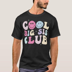 Cool Big sis Club Funny sister matching sibling T-Shirt