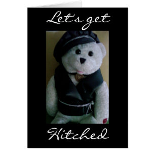 "COOL BIKER BEAR" SAYS *LET'S GET HITCHED"