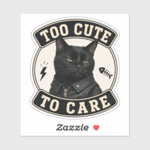 Cool Black Cat Vinyl Sticker Too Cute To Care Ca