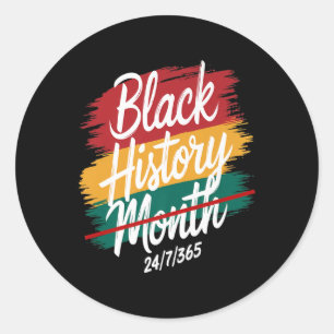 Cool Black History Month Every Month 24_7_365 Men Classic Round Sticker