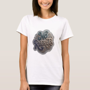 Cool Blue NO REGRETS Quote Shirt