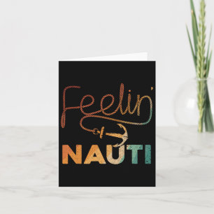 Cool Boating For Men Women Feeling Nauti Boat Capt Card