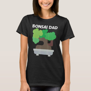 Cool Bonsai For Dad Father Tree Plant Garden T-Shirt