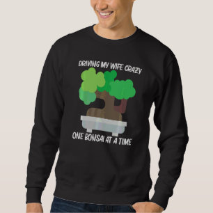 Cool Bonsai For Men Dad Boys Tree Plant Garden Sweatshirt