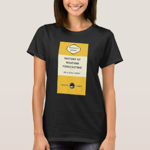 Cool Book Cover Title History Of Weather Forecas T-Shirt