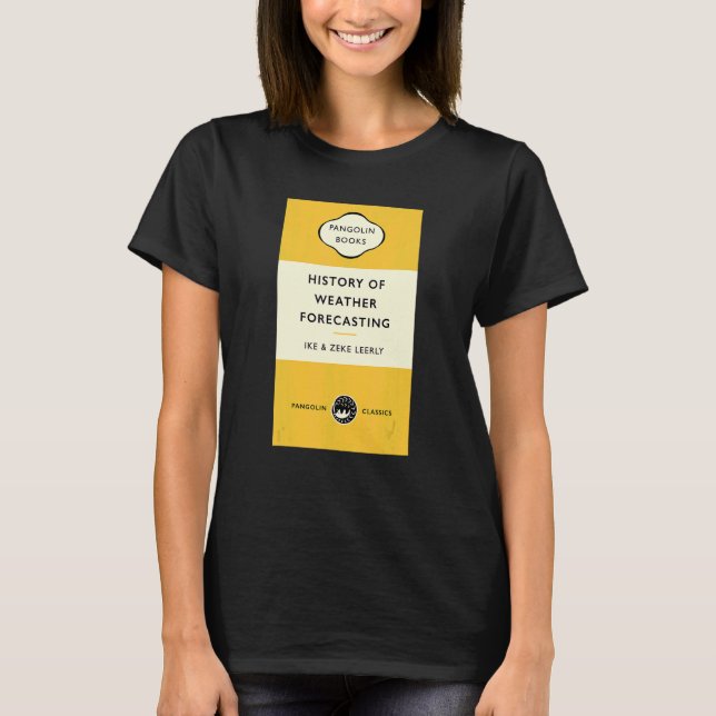   Cool Book Cover Title History Of Weather Forecas T-Shirt (Front)