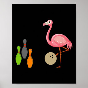 Cool Bowling Flamingo Funny Shorebirds Lover Playe Poster