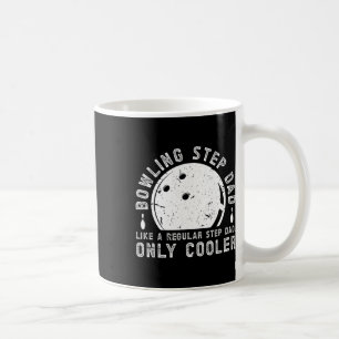 Cool Bowling Step-dad Of A Bowler Stepdad Bowling Coffee Mug