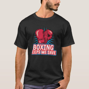 Cool Boxing Tees  Boxing Keeps Me Save