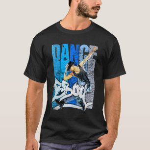 Cool Break Dancing B Boy Dance Break Dance Hip Hop T-Shirt