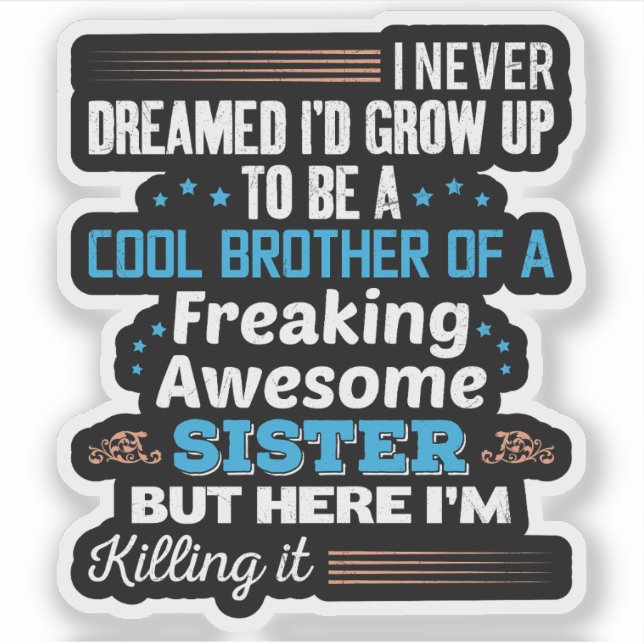 Cool Brother Of Freaking Awesome Sister Gift (Front)