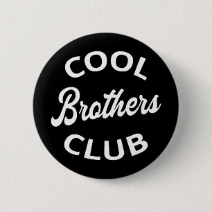 Cool Brothers Club I 6 Cm Round Badge