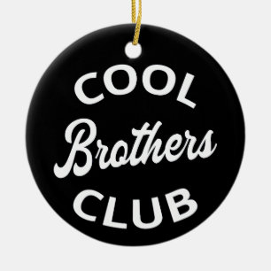 Cool Brothers Club I Ceramic Ornament