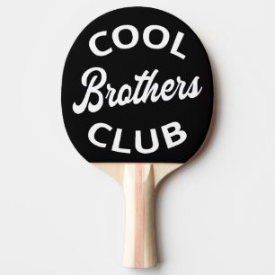 Cool Brothers Club I Ping Pong Paddle