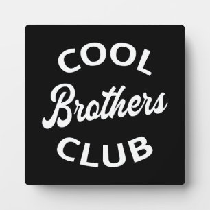 Cool Brothers Club I Plaque