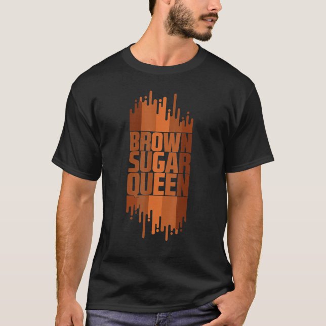 Cool Brown Sugar Queen Black African American Hist T-Shirt (Front)