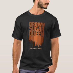 Cool Brown Sugar Queen Black African American Hist T-Shirt